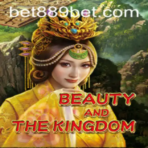 Exploring the Enchanting World of BeautyAndTheKingdom with 889bet